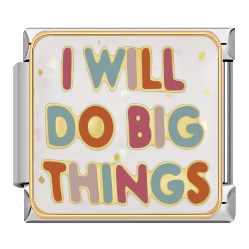 I Will Do Big Things